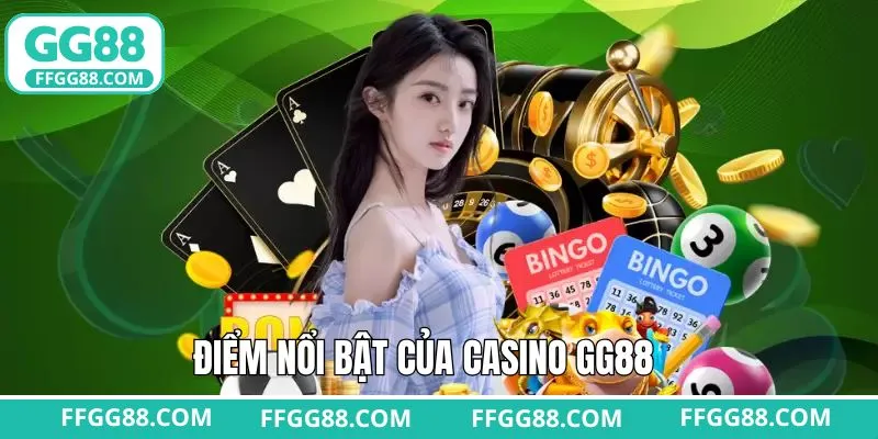 Các điểm cộng lớn khiến nhiều người ưa chuộng Casino GG88