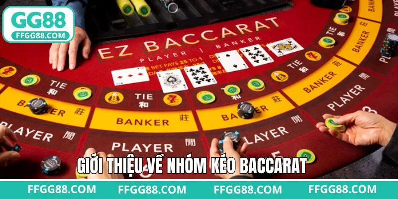Sơ lược về các cộng đồng kéo Baccarat