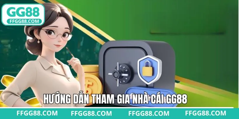 Cách tham gia hệ thống giải trí GG88 dễ dàng