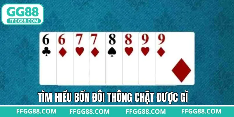 Bốn đôi thông sẽ chặt được gì?