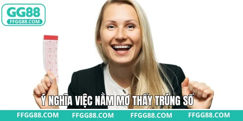 Giải thích khái quát về hiện tượng mơ thấy trúng số